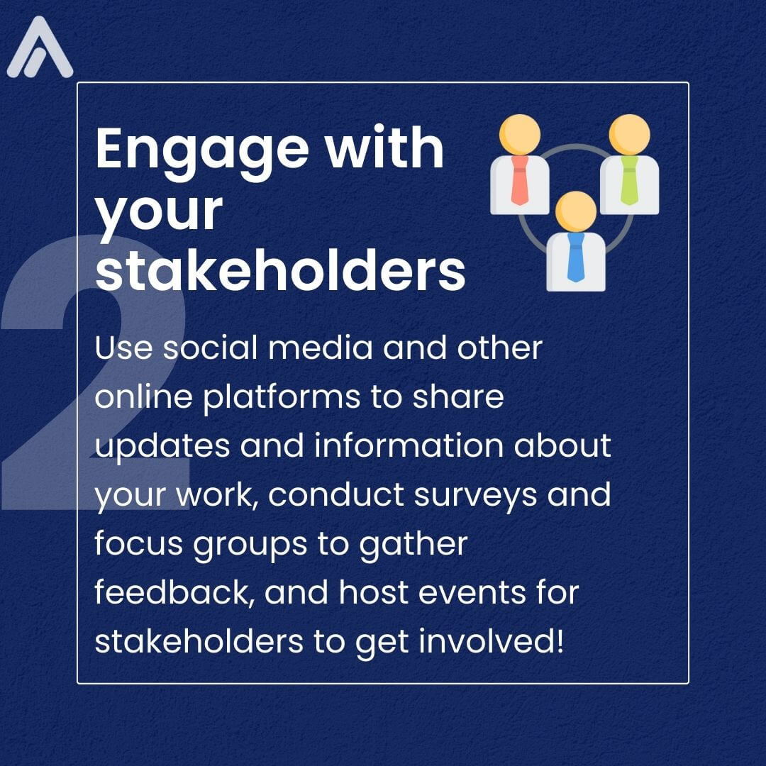 Engage with your stakeholders